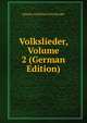 Volkslieder, Volume 2 (German Edition), Johann Gottfried von Herder 
