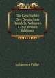 Die Geschichte Des Deutschen Handels, Volumes 1-2 (German Edition), Johannes Falke 