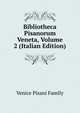 Bibliotheca Pisanorum Veneta, Volume 2 (Italian Edition), Venice Pisani Family 