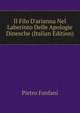 Il Filo D'arianna Nel Laberinto Delle Apologie Dinesche (Italian Edition), Fanfani Pietro 