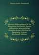 Histoire Philosophique De La R?volution De France, Depuis La Premi?re Assembl?e Des Notables Jusqu'a La Paix De Presbourg, Volume 10 (French Edition), Antoine Fantin-Desodoards 