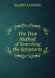 The True Method of Searching the Scriptures, TALBOT FANNING 