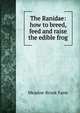 The Ranidae: how to breed, feed and raise the edible frog, Meadow Brook Farm 