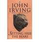Setting Free the Bears (A), Irving, John 