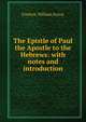 The Epistle of Paul the Apostle to the Hebrews: with notes and introduction, Frederic William Farrar 