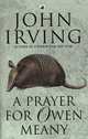 Prayer for Owen Meany, Джон Ирвинг 