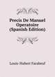 Precis De Manuel Operatoire (Spanish Edition), Louis-Hubert Farabeuf 