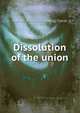 Dissolution of the union, Nathan [from old catalog] Farrar 