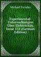 Experimental-Untersuchungen Uber Elektricitat, Issue 131 (German Edition), Faraday Michael 