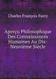 Apercu Philosophique Des Connaissances Humaines Au Dix-Neuvieme Siecle, Charles Francois Farcy 