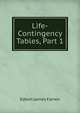 Life-Contingency Tables, Part 1, Edwin James Farren 