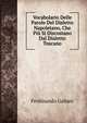 Vocabolario Delle Parole Del Dialetto Napoletano, Che Piu Si Discostano Dal Dialetto Toscano, Ferdinando Galiani 
