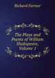 The Plays and Poems of William Shakspeare, Volume 1, Richard Farmer 