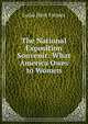 The National Exposition Souvenir: What America Owes to Women, Lydia Hoyt Farmer 