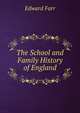 The School and Family History of England, Edward Farr 