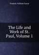 The Life and Work of St. Paul, Volume 1, Frederic William Farrar 