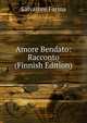 Amore Bendato: Racconto (Finnish Edition), Salvatore Farina 