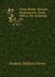 Great Books: Bunyan, Shakespeare, Dante, Milton, the Imitation Etc ., Frederic William Farrar 