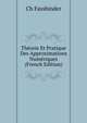 Theorie Et Pratique Des Approximations Numeriques (French Edition), Ch Fassbinder 