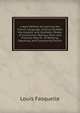 A New Method of Learning the French Language: Embracing Both the Analytic and Synthetic Modes of Instruction; Being a Plain and Practical Way of . of Reading, Speaking, and Composing French, Louis Fasquelle 