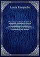 The Colloquial French Reader: Or, Interesting Narratives in French, for Translation, Accompanied by Conversational Exercises, with Grammatical and Idiomatical References to Fasquelle'S New Method ., Louis Fasquelle 