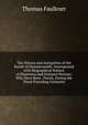 The History and Antiquities of the Parish of Hammersmith: Interspersed with Biographical Notices of Illustrious and Eminent Persons, Who Have Been . Parish, During the Three Preceding Centuries, Thomas Faulkner 