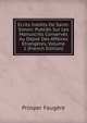Ecrits Inedits De Saint-Simon: Publies Sur Les Manuscrits Conserves Au Depot Des Affaires Etrangeres, Volume 1 (French Edition), Prosper Faugere 