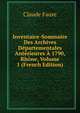 Inventaire-Sommaire Des Archives Departementales Anterieures A 1790, Rhone, Volume 1 (French Edition), Claude Faure 