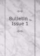 Bulletin ., Issue 1, 