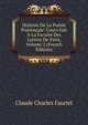 Histoire De La Poesie Provencale: Cours Fait A La Faculte Des Lettres De Paris, Volume 2 (French Edition), Claude Charles Fauriel 