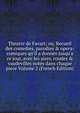 Theatre de Favart; ou, Recueil des comedies, parodies & opera-comiques qu'il a donn?s jusqu'a ce jour, avec les aires, rondes & vaudevilles not?s dans chaque piece Volume 2 (French Edition), 
