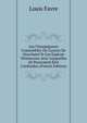 Les Champignons Comestibles Du Canton De Neuchatel Et Les Especes Veneneuses Avec Lesquelles Ils Pourraient Etre Confondus (French Edition), Louis Favre 