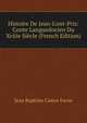 Histoire De Jean-L'ont-Pris: Conte Languedocien Du Xviiie Si?cle (French Edition), Jean Baptiste Castor Favre 