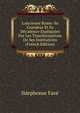 L'ancienne Rome: Sa Grandeur Et Sa D?cadence Expliqu?es Par Les Transformations De Ses Institutions (French Edition), Ildephonse Fave 