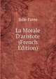 La Morale D'aristote (French Edition), Julie Favre 