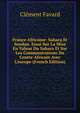 France Africaine: Sahara Et Soudan. Essai Sur La Mise En Valeur Du Sahara Et Sur Les Communications Du Centre Africain Avec L'europe (French Edition), Clement Favard 