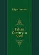 Fabian Dimitry: a novel, Fawcett Edgar 