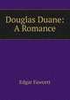 Douglas Duane: A Romance, Fawcett Edgar 