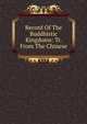 Record Of The Buddhistic Kingdoms: Tr. From The Chinese, 