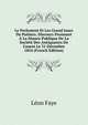 Le Parlement Et Les Grand Jours De Poitiers: Discours Prononc? ? La S?ance Publique De La Soci?t? Des Antiquaires De L'ouest Le 31 D?cembre 1854 (French Edition), Leon Faye 