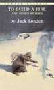 To Build a Fire and Other Stories (Bantam Classics Series), London, Jack 