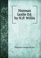 Norman Leslie Ed. by N.P. Willis., Theodore Sedgwick Fay 