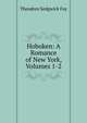 Hoboken: A Romance of New York, Volumes 1-2, Theodore Sedgwick Fay 