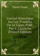 Journal Historique Sur Les Troubles De La Ligue, Publ. Par V. Luzarche (French Edition), Pierre Fayet 