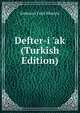 Defter-i 'ak (Turkish Edition), Enderuni Fazil Huseyin 