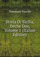 Storia Di Sicilia, Deche Due, Volume 1 (Italian Edition), Tommaso Fazello 