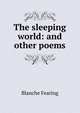 The sleeping world: and other poems, Blanche Fearing 