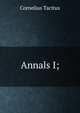 Annals I;, Tacitus Cornelius 