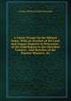 A Canoe Voyage Up the Minnay Sotor: With an Account of the Lead and Copper Deposits in Wisconsin ; of the Gold Region in the Cherokee Country ; and Sketches of the Popular Manners, &c, George William Featherstonhaugh 
