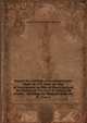Report of a Geological Reconnaissamce Made in 1835 from the Seat of Government by Way of Green Bay and the Wisconsin Territory to Coteau De Prairie, . Dividing the Missouri from the St. Peter's, George William Featherstonhaugh 